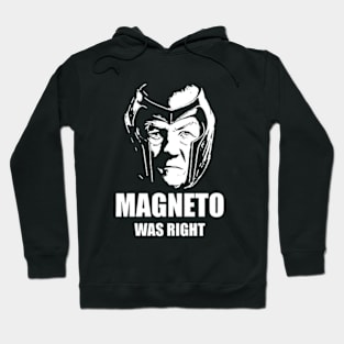 magneto was right Hoodie